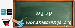 WordMeaning blackboard for tog up
